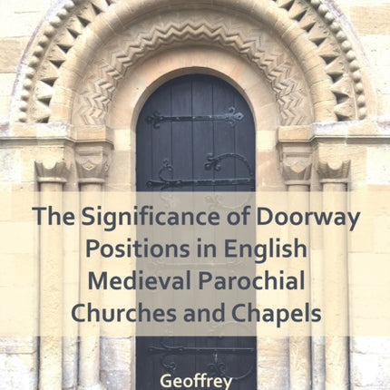 The Significance of Doorway Positions in English Medieval Parochial Churches and Chapels