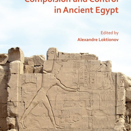 Compulsion and Control in Ancient Egypt: Proceedings of the Third Lady Wallis Budge Egyptology Symposium