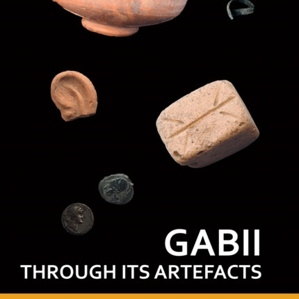 Gabii through its Artefacts