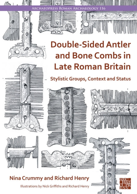 DoubleSided Antler and Bone Combs in Late Roman Britain