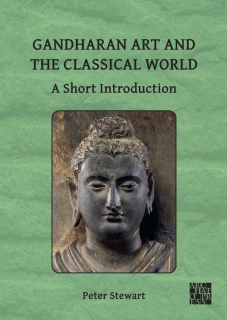 Gandharan Art and the Classical World: A Short Introduction