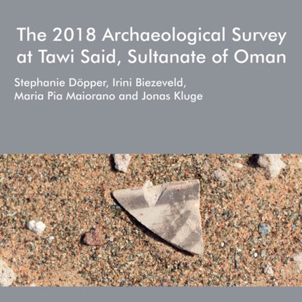 The 2018 Archaeological Survey at Tawi Said Sultanate of Oman