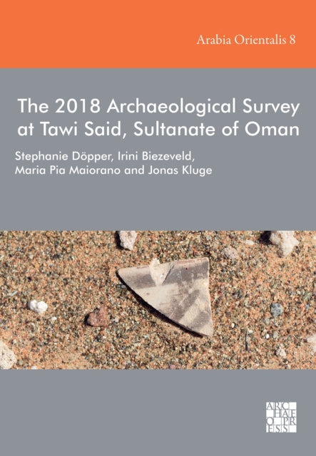 The 2018 Archaeological Survey at Tawi Said Sultanate of Oman