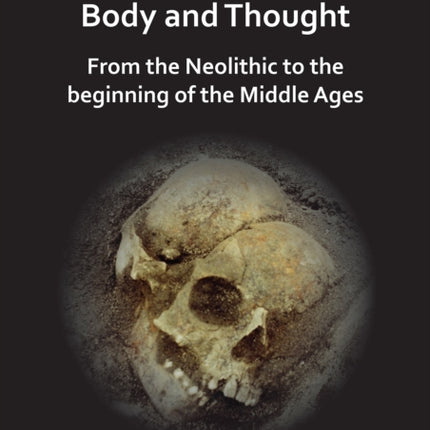 Archaeology of Body and Thought