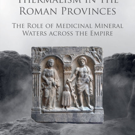 Thermalism in the Roman Provinces