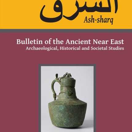 Ashsharq Bulletin of the Ancient Near East No 8