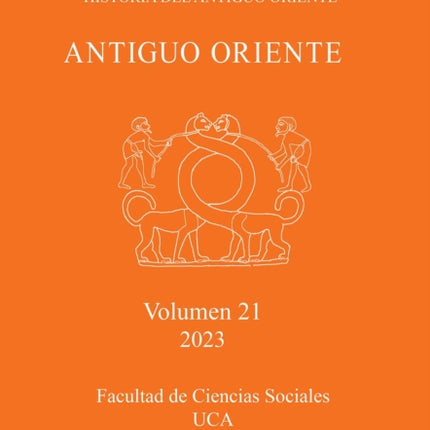 Antiguo Oriente Vol. 21 2023