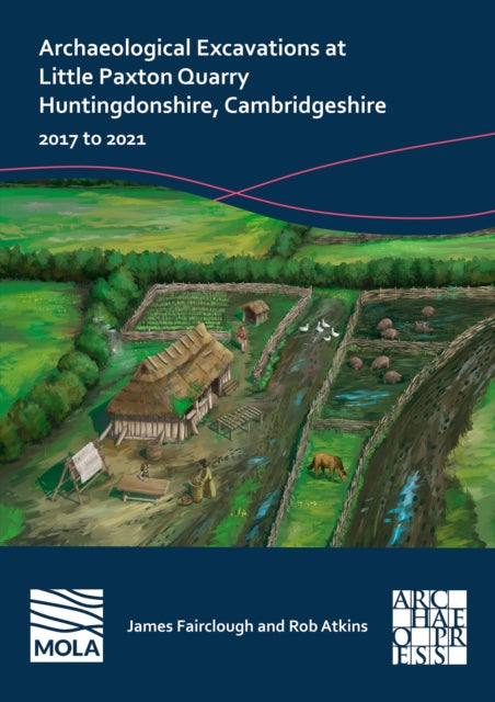 Archaeological Excavations at Little Paxton