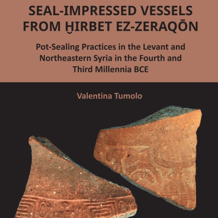 The Early Bronze Age SealImpressed Vessels from