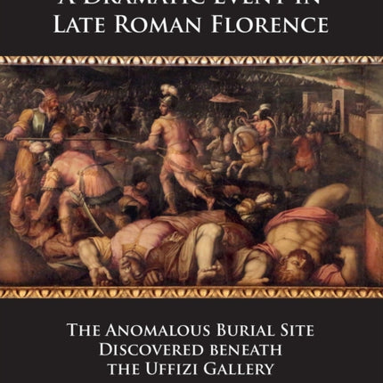 A Dramatic Event in Late Roman Florence