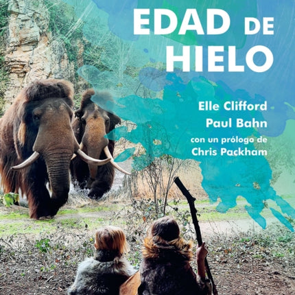 Vivir en la Edad de Hielo