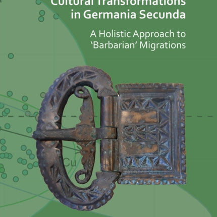 Cultural Transformations in Germania Secunda