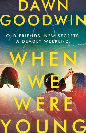 When We Were Young: A totally addictive psychological thriller with a shocking twist!