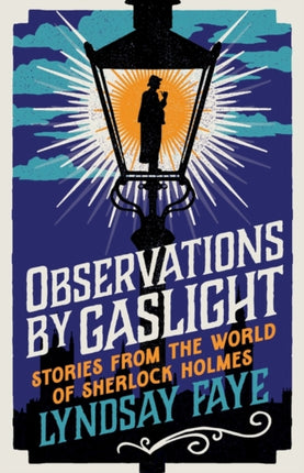 Observations by Gaslight: Stories from the World of Sherlock Holmes