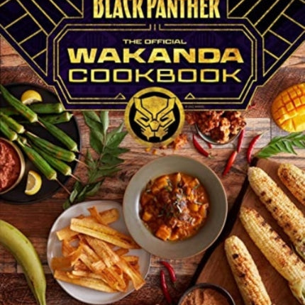 Marvel Comics' Black Panther: Wakanda Cookbook