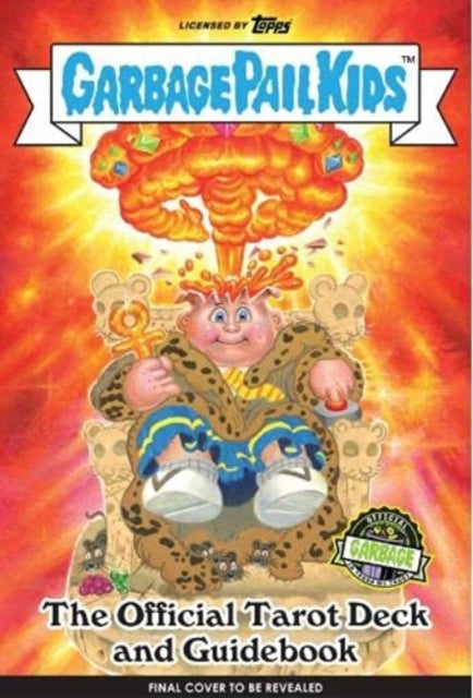 Garbage Pail Kids The Official Tarot Deck and Guidebook