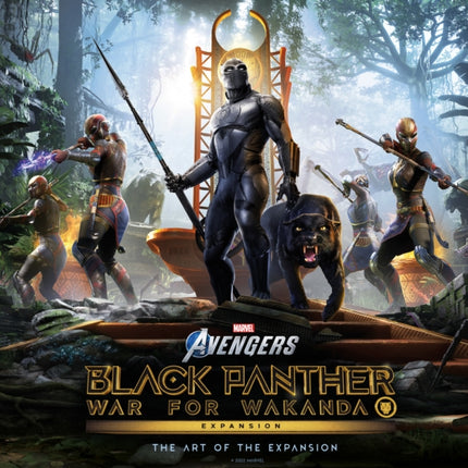 Marvel's Avengers: Black Panther: War for Wakanda - The Art of the Expansion: Art of the Hidden Kingdom