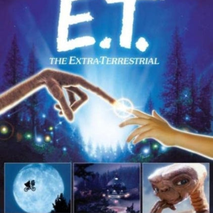 E.T. the Extra-Terrestrial: The Ultimate Visual History