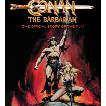 Conan the Barbarian: The Official Story of the Film