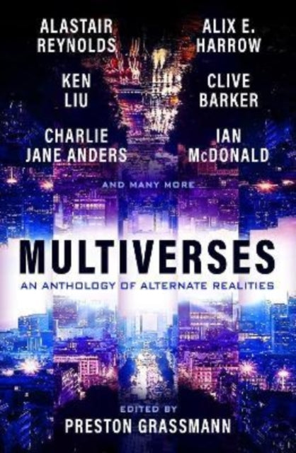 Multiverses: An Anthology of Alternate Realities