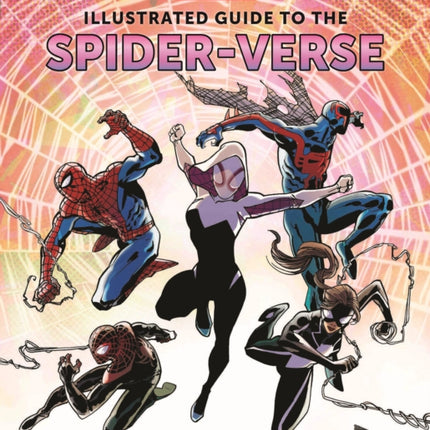 Marvel: Illustrated Guide to the Spider-Verse