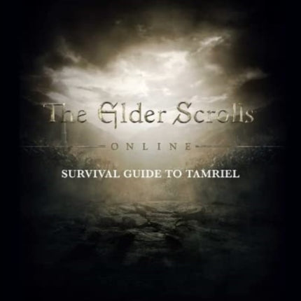 The Elder Scrolls The Official Survival Guide to Tamriel