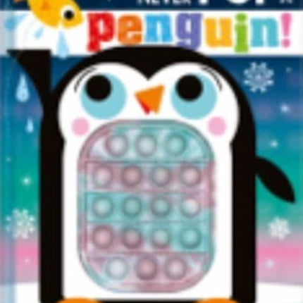 Never Pop a Penguin!