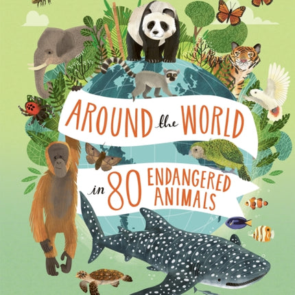 Around the World in 80 Endangered Animals