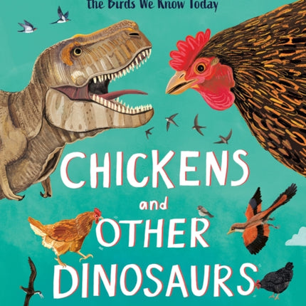 Chickens and Other Dinosaurs