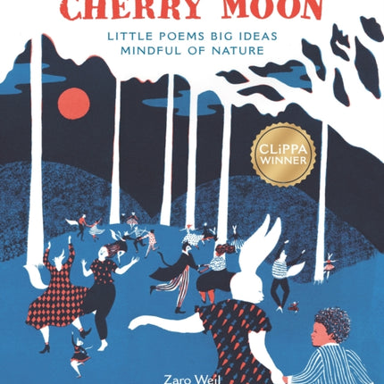 Cherry Moon: Little Poems Big Ideas Mindful of Nature