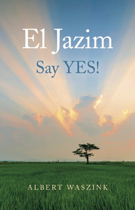 El Jazim: Say YES!