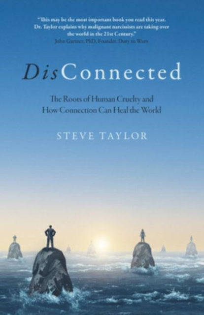 DisConnected: The Roots of Human Cruelty and How Connection Can Heal the World