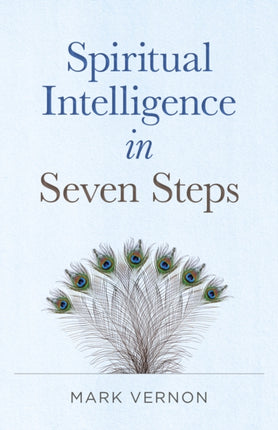 Spiritual Intelligence in Seven Steps