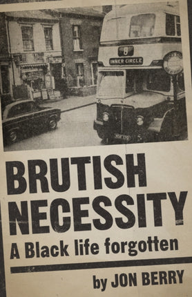 Brutish Necessity: A Black Life Forgotten