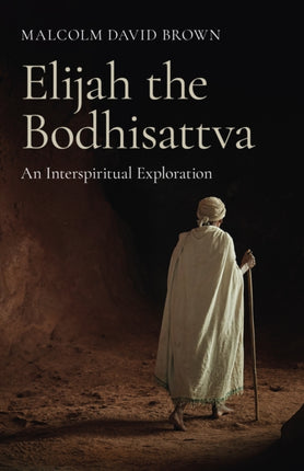 Elijah the Bodhisattva: An Interspiritual
