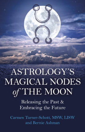 Astrologys Magical Nodes of the Moon