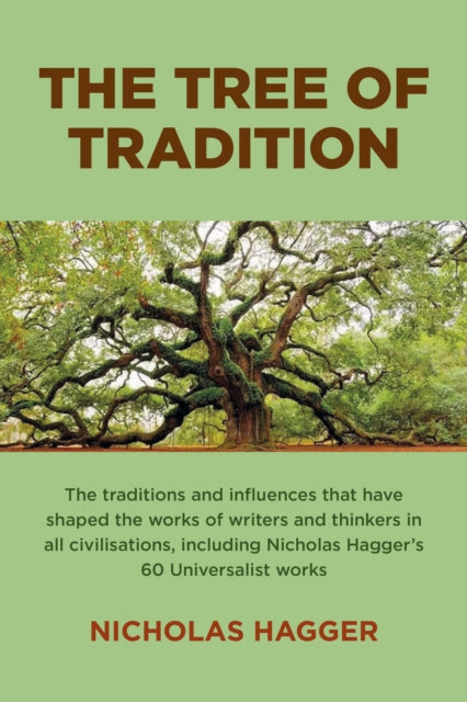 Tree of Tradition The  The traditions and influences that have shaped the works of writers and thinkers in all civilisations including Nicho