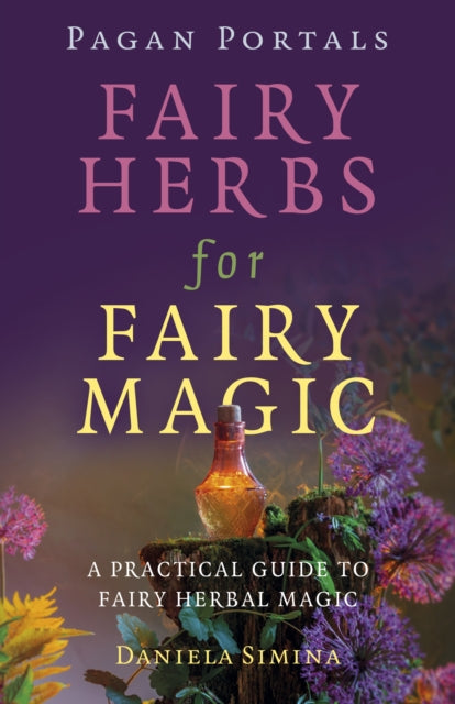 Pagan Portals  Fairy Herbs for Fairy Magic