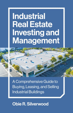 Industrial Real Estate Investing and Management