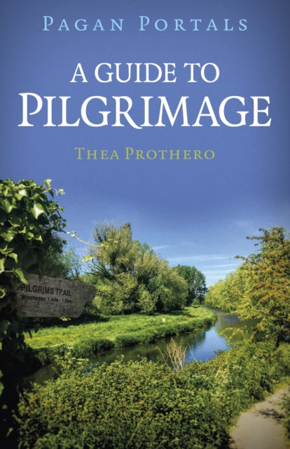 Pagan Portals  A Guide to Pilgrimage