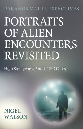 Paranormal Perspectives Portraits of Alien