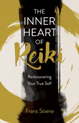 Inner Heart of Reiki NEW EDITION The