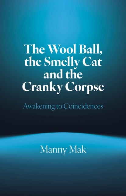 Wool Ball the Smelly Cat and the Cranky Corpse The
