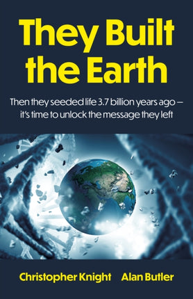 They Built the Earth  Then seeded life 3.7