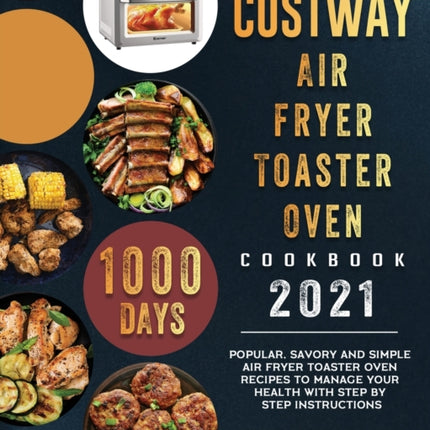 COSTWAY Air Fryer Toaster Oven Cookbook 2021: