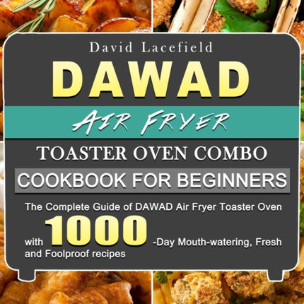 DAWAD Air Fryer Toaster Oven Combo Cookbook for