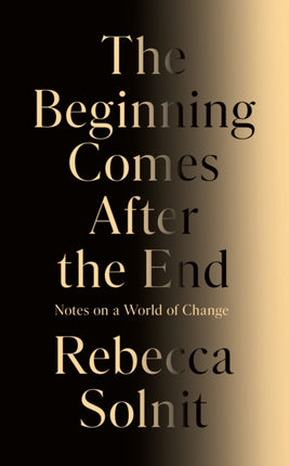 The Beginning Comes After the End