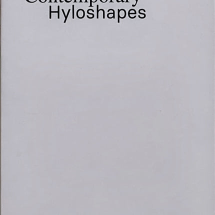 Contemporary Hyloshapes