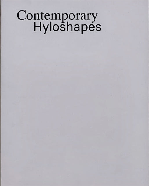 Contemporary Hyloshapes