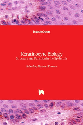 Keratinocyte Biology: Structure and Function in